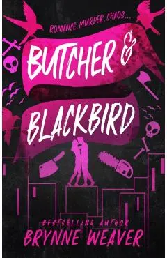 Butcher and Blackbird. The Ruinous Love Trilogy #1