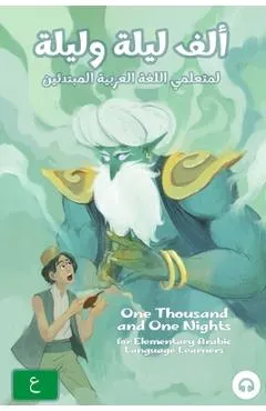 One Thousand and One Nights for Elementary Arabic Language Learners: Modern Standard Arabic Edition