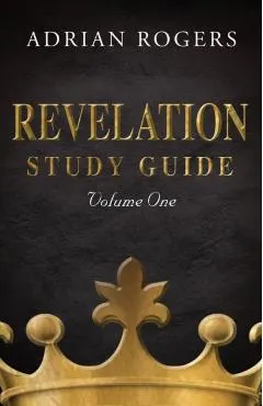 Revelation Study Guide (Volume 1): An Expository Analysis of Chapters 1-13