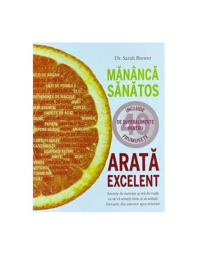 Mănâncă sănătos, arată excelent - Paperback brosat