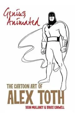 Genius, Animated: The Cartoon Art of Alex Toth