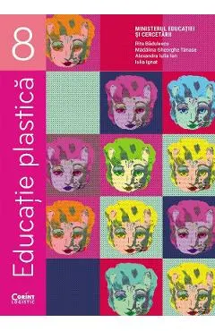 Educatie plastica - Clasa 8 - Manual - Rita Badulescu, Madalina Gheorghe Tanase, Alexandra Iulia Ion, Iulia Ignat