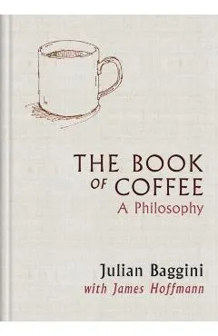 The Book of Coffee: A Philosophy