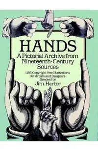 Hands: A Pictorial Archive from Nineteenth-Century Sources