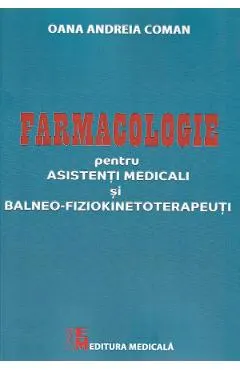 Farmaologie pentru asistenti medicali si balneo-fiziokinetoterapeuti