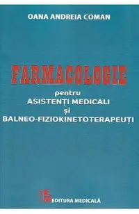 Farmaologie pentru asistenti medicali si balneo-fiziokinetoterapeuti