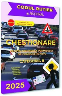 Chestionare pentru obținerea permisului de conducere auto. Categoria B 2025 - Paperback brosat