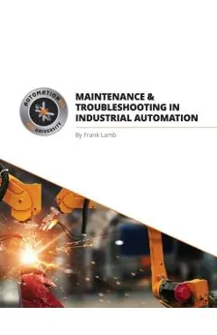 Maintenance and Troubleshooting in Industrial Automation