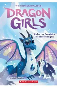 Aisha the Sapphire Treasure Dragon (Dragon Girls #5), 5