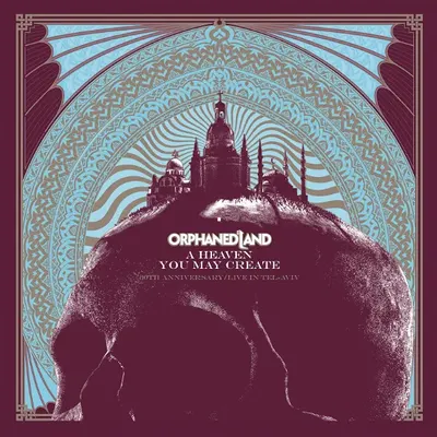 A Heaven You May Create (30th Anniversary / Live In Tel-Aviv) (CD + DVD)