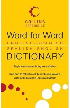 Word-For-Word English-Spanish Spanish-English Dictionary