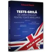 Teste-grila de limba engleza pentru toate nivelurile Gimnaziu, liceu, bacalaureat, admitere invatamant superior, concursuri profesionale, Cambridge
