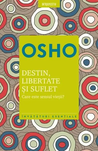Destin, libertate și suflet - Paperback brosat - Osho