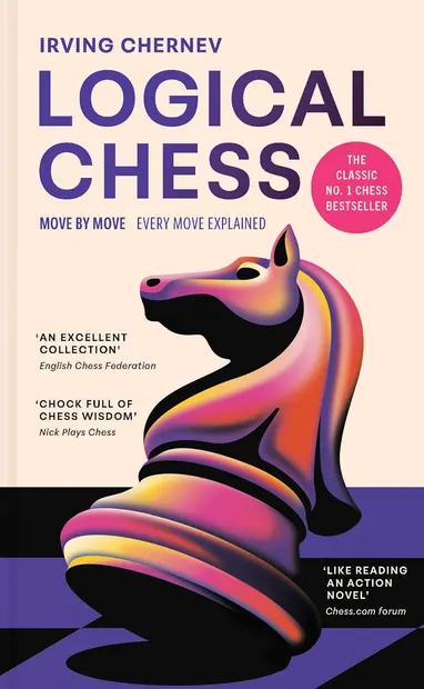 Logical Chess: Move by Move. Every Move Explained