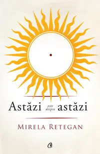 Astazi este despre astazi
