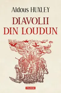 Diavolii din Loudun - Paperback brosat - Aldous Huxley