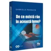 De ce exista rau in aceasta lume?