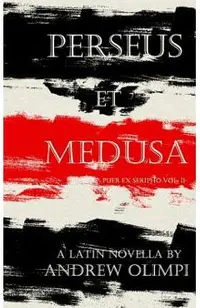 Perseus et Medusa: A Latin Novella