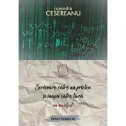 Scrisoare catre un prieten si inapoi catre tara. Un manifest