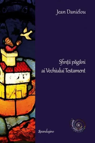 Sfinții păgâni ai Vechiului Testament - Hardcover - Jean Danielou