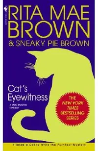 Cat's Eyewitness: A Mrs. Murphy Mystery