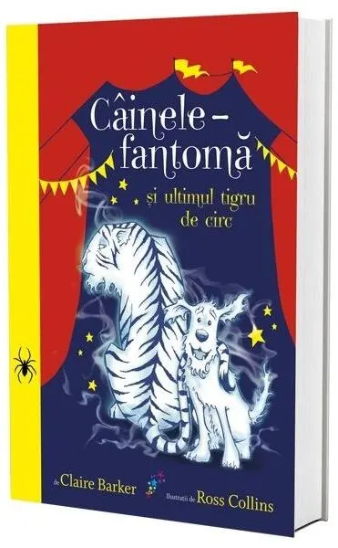 Câinele fantomă și ultimul tigru de circ (vol. 2) - Paperback brosat - Claire Barker