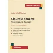 Clauzele abuzive in contractele de credit. Editia a 2-a revizuita si adaugita