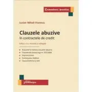 Clauzele abuzive in contractele de credit. Editia a 2-a revizuita si adaugita