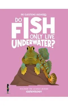 Do Fish Only Live Underwater?
