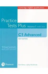 Cambridge English Qualifications. Practice Tests Plus Vol.1 C1 Advanced
