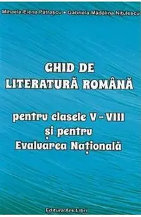 Ghid de literatura romana - Clasele 5-8