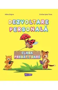 Dezvoltare personala - Clasa pregatitoare - Caiet de lucru
