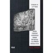 Marea strategie a Imperiului Roman din secolul I e. n. pana in secolul III e. n.
