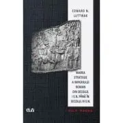 Marea strategie a Imperiului Roman din secolul I e. n. pana in secolul III e. n.