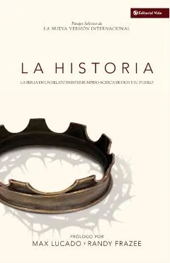 La Historia NVI: La Biblia En Un Relato Ininterrumpido Acerca de Dios Y Su Pueblo