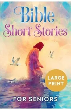 Bible Short Stories for Seniors Large Print
