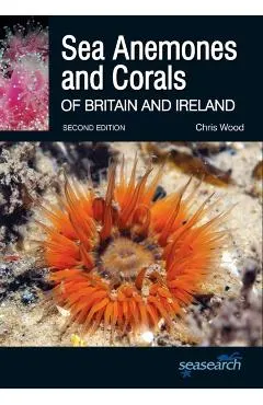 Sea Anemones and Corals of Britain and Ireland