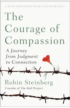 The Courage of Compassion: A Journey from Judgment to Connection