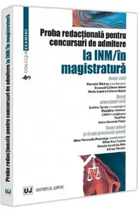 Proba redactionala pentru concursuri de admitere la INM si in magistratura