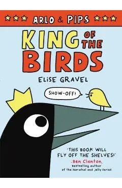 Arlo & Pips: King of the Birds