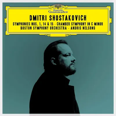Shostakovich - Symphonies Nos. 1, 14 & 15; Chamber Symphony in C Minor