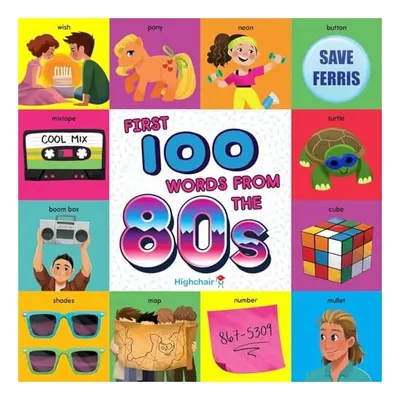 First 100 Words from the 80s (Highchair U)