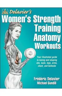 Delavier's Women's Strength Training Anatomy Workouts