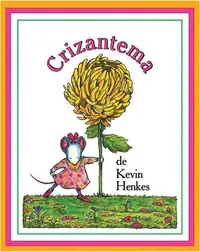 Crizantema - Hardcover - Kevin Henkes