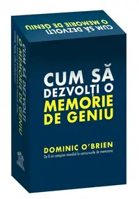 Cum sa dezvolti o memorie de geniu