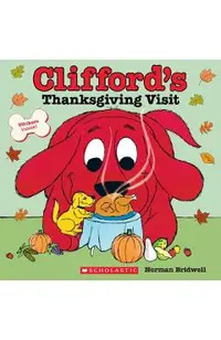 Clifford's Thanksgiving Visit (Classic Storybook)
