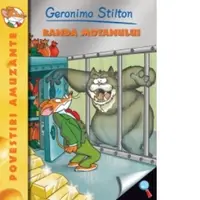 Banda motanului. Volumul 4 din seria Geronimo Stilton