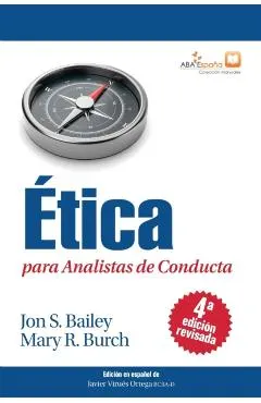 Ética para Analistas de Conducta, Cuarta Edición Revisada