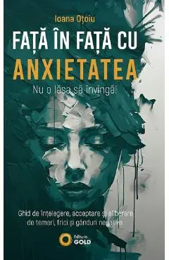 Fata in fata cu anxietatea