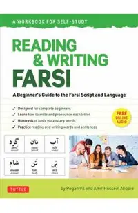 Reading & Writing Farsi (Persian): A Workbook for Self-Study: A Beginner's Guide to the Farsi Script and Language (Free Online Audio & Printable Flash